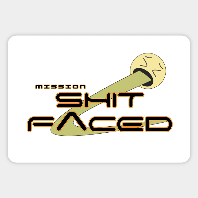 Mission Shit Faced Sticker by Podcast: The Ride